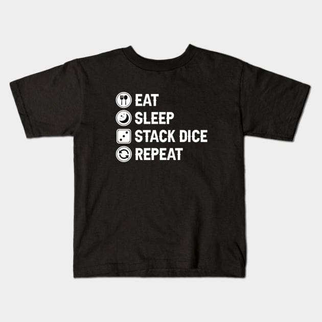 Eat Sleep Stack Dice Kids T-Shirt by rainoree